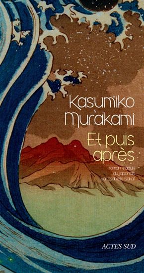 Et puis après - KAZUMIKO MURAKAMI