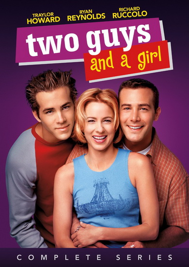 Two Guys and a Girl (Complete Series) - TWO GUYS AND A GIRL