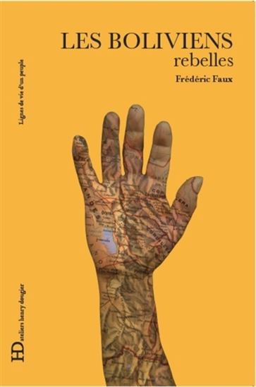 Les Boliviens, rebelles - FRÉDÉRIC FAUX