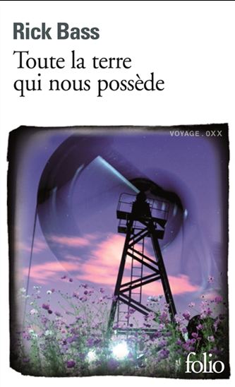 Toute la terre qui nous possède - RICK BASS