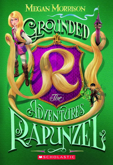 Grounded: The tale of Rapunzel - MEGAN MORRISON
