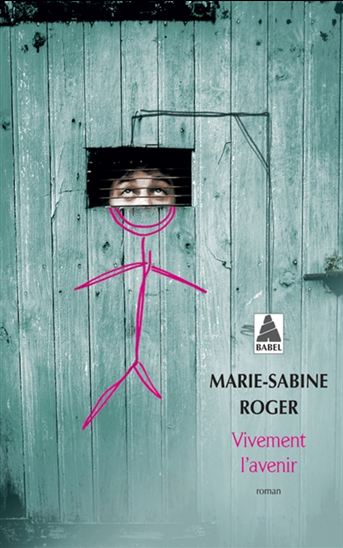 Vivement l&#39;avenir - MARIE-SABINE ROGER