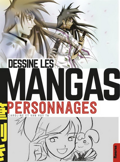 Dessine les mangas : personnages N. éd. - CAROLINE TA - VAN HUY TA