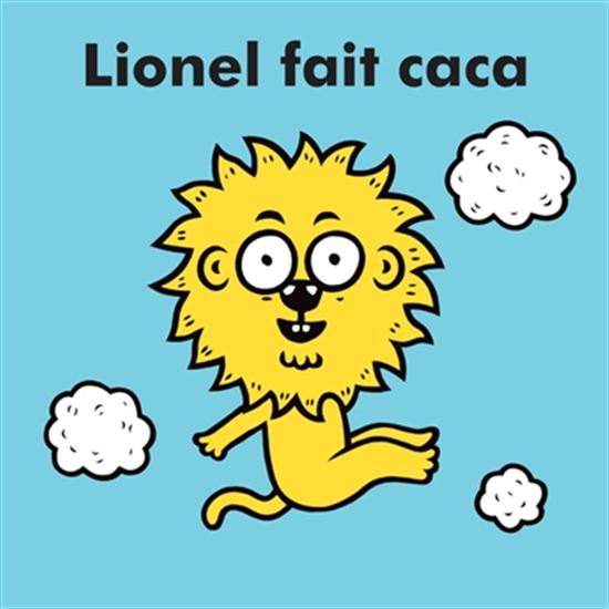 Lionel fait caca - ÉRIC VEILLÉ