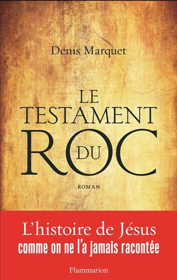 Le Testament du roc - DENIS MARQUET