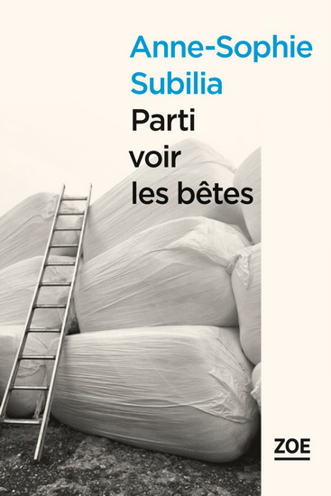 Parti voir les bêtes - ANNE-SOPHIE SUBILIA