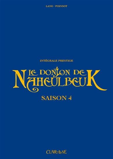 Le Donjon de Naheulbeuk Intégrale prestige saison 4 - JOHN LANG - MARION POINSOT