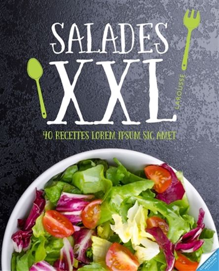Salades XXL : 40 recettes - COLLECTIF