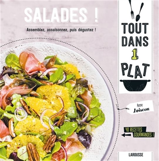 Salades ! Assemblez, assaisonnez, puis dégustez ! - ANNE LOISEAU