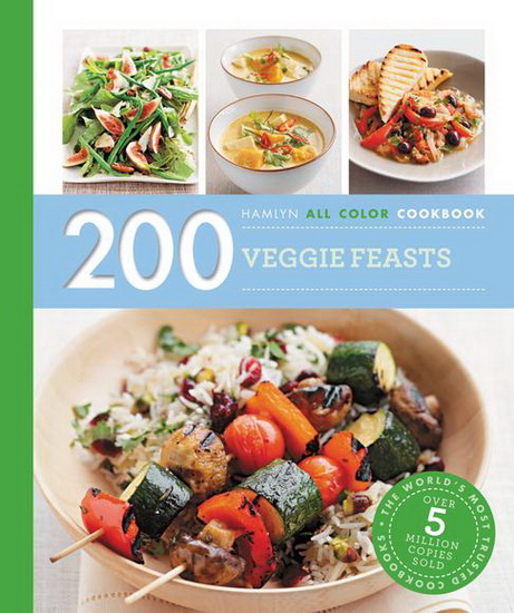 200 veggie feasts - LOUISE PICKFORD
