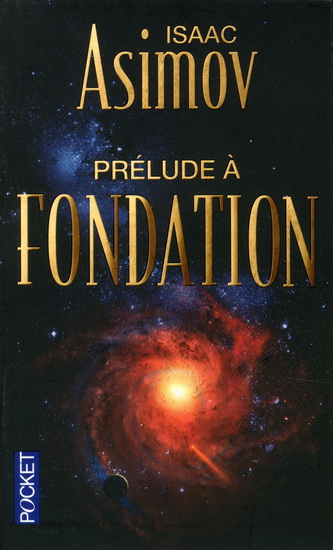 Prélude à Fondation #01 N. éd. - ISAAC ASIMOV