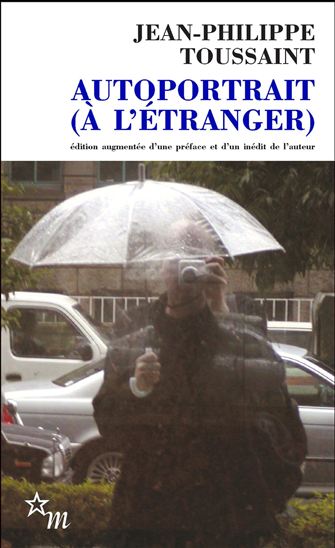 Autoportrait (à l'étranger) - JEAN-PHILIPPE TOUSSAINT