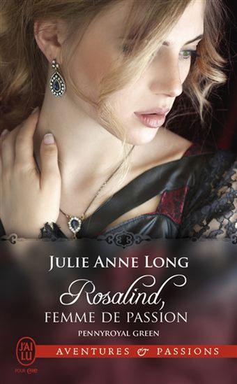 Pennyroyal green T.03 Rosalind, femme de passion - JULIE ANNE LONG