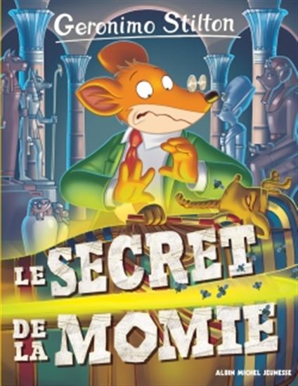 Le Secret de la momie #44 N. éd. - GERONIMO STILTON