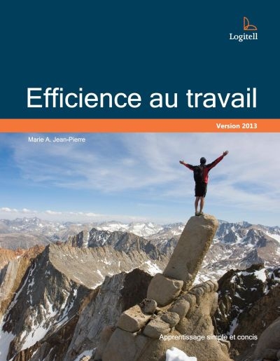Efficience au travail : version 2013 (module 16) - MARIE A JEAN-PIERRE