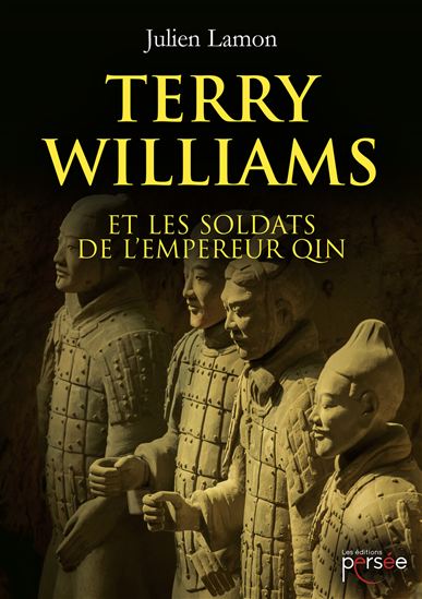 Terry Williams et les soldats de l'Empereur Qin - JULIEN LAMON