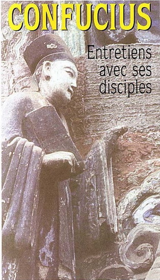 Entretiens avec ses disciples - CONFUCIUS