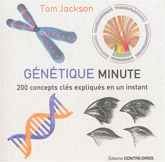 Génétique minute : 200 concepts clés expliqués en un instant - TOM JACKSON
