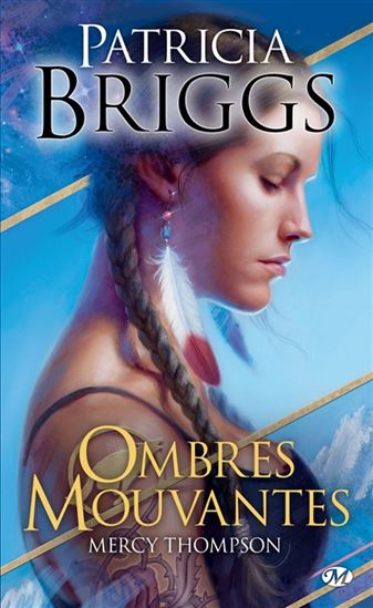Ombres mouvantes : - PATRICIA BRIGGS