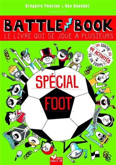 Battle book, le livre qui se joue à plusieurs : spécial foot - GRÉGOIRE PEUVION - BENJAMIN BOUCHET