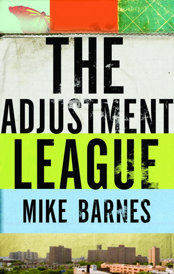 The Adjustment League - MIKE BARNES