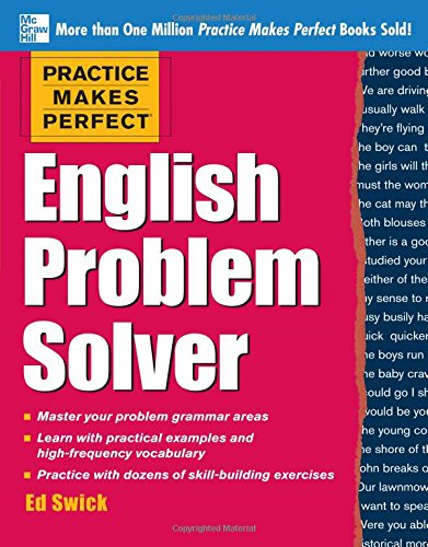 Practice Makes Perfect English Problem Solver: With 110 Exercises - ED SWICK