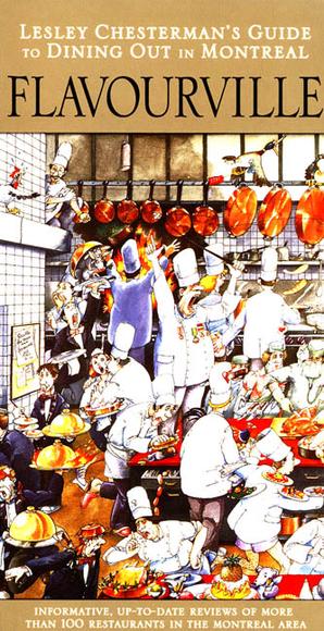 Flavourville: Lesley Chesterman&#39;s Guide to Dining Out in Montreal - LESLEY CHESTERMAN