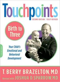 Touchpoints-Birth to Three: 0 to 3 - BERRY BRAZELTON - JOSHUA SPARROW