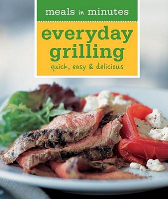Meals in minutes:everyday gril - RICK RODGERS