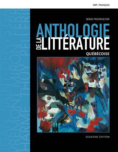 Serge Provencher Anthologie De La Litterature Quebecoise 2e Ed Essais Litteraires Livres Renaud Bray Com Livres Cadeaux Jeux