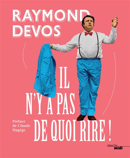 Il n&#39;y a pas de quoi rire - RAYMOND DEVOS
