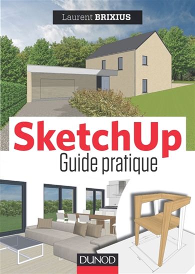 SketchUp : guide pratique - LAURENT BRIXIUS