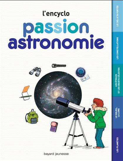 L&#39;Encyclo passion astronomie - MILÈNE WENDLING - DENISE BAZIN