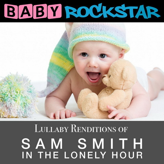 Lullaby Renditions Of Sam Smith - SMITH SAM