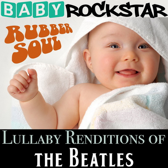 Lullaby Renditions Of The Beatles: Rubber Soul - BEATLES (THE)