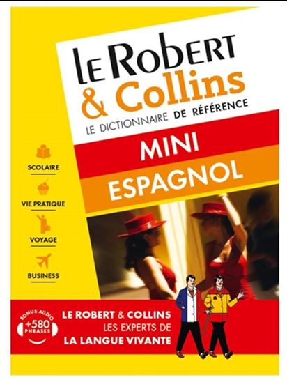 Le Robert & Collins mini espagnol : espagnol-français, français-espagnol : 100 000 mots, expressions et traductions + guide de conversation N. éd. - COLLECTIF
