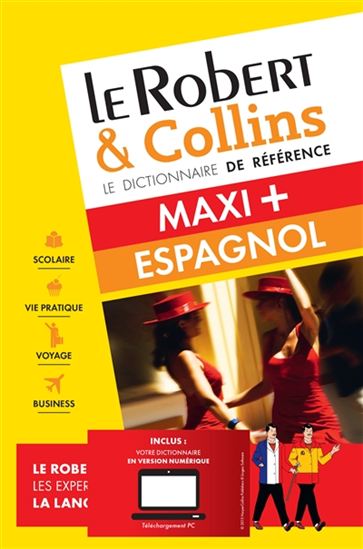Le Robert & Collins espagnol maxi + : français-espagnol, espagnol-français N. éd. - COLLECTIF