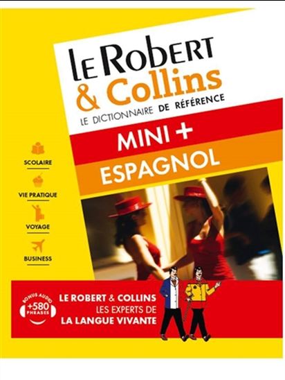 Le Robert & Collins espagnol mini + : français-espagnol, espagnol-français : 100.000 mots, expressions et traductions + guide de conversation + 580 phrases audio N. éd. - COLLECTIF