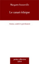 Le Canari éthique - MARGARET SOMERVILLE