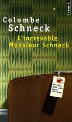 L'Increvable Monsieur Schnek - COLOMBE SCHNECK