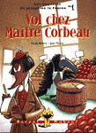 Vol chez maître Corbeau - BRIERE - MORIN