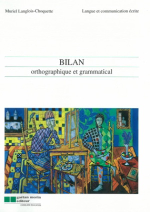 Bilan orthographique et grammatical - MURIEL LANGLOIS-CHOQUETTE