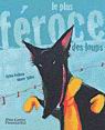 Le Plus féroce des loups - SYLVIE POILLEVE