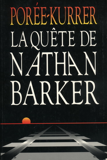 La Quête de Nathan Barker - P POREE-KURRER