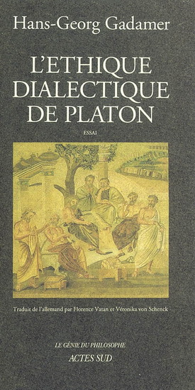 L&#39;Ethique dialectique de Platon - HANS-G GADAMER