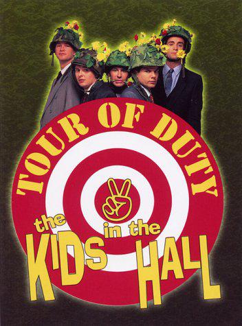 The Kids In The Hall Tour of duty - KIDS IN THE HALL (THE)