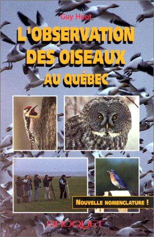 L'Observation des oiseaux au Québec - GUY HUOT