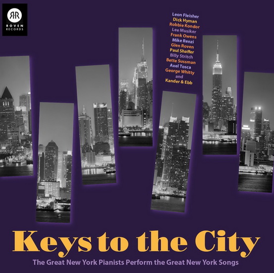 Keys To The City, The Great New York Pianists Perform The Great New York Songs - BERNSTEIN - ELLINGTON DUKE