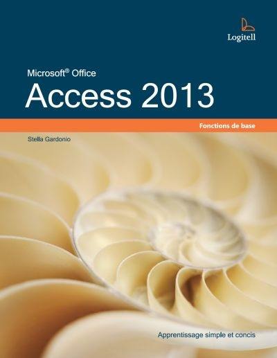Access 2013 : fonctions de base - STELLA GARDONIO