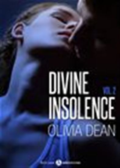 Divine insolence - 2 - OLIVIA DEAN